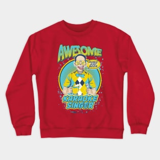 Karaoke Singer! Crewneck Sweatshirt